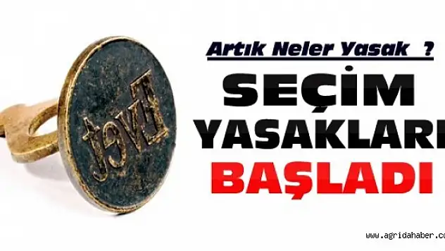 Seçim Yasakları Başladı