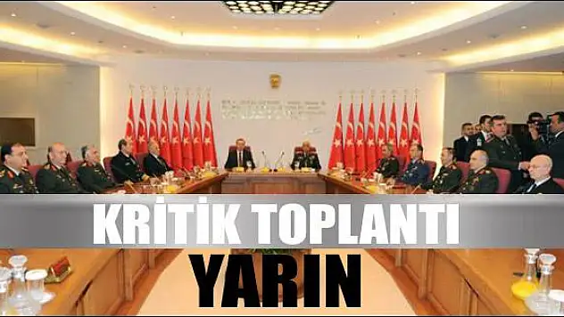 Kritik YAŞ toplantısı yarın toplanıyor