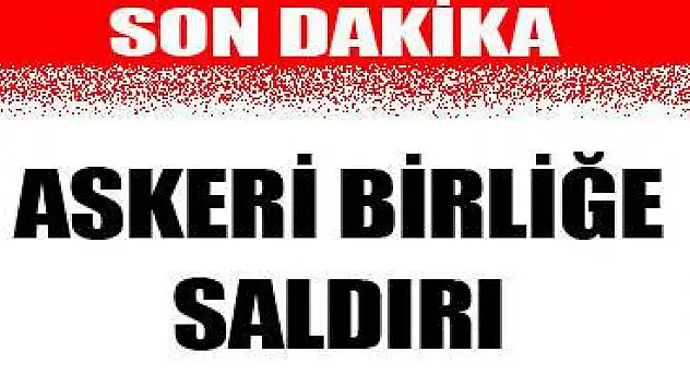 Askeri birliğe saldırı: 3 Asker Hayatını kaybetti