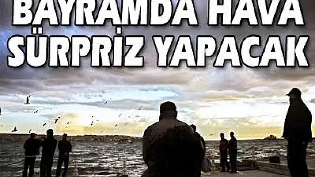 HAZİRLIKLI OLUN !