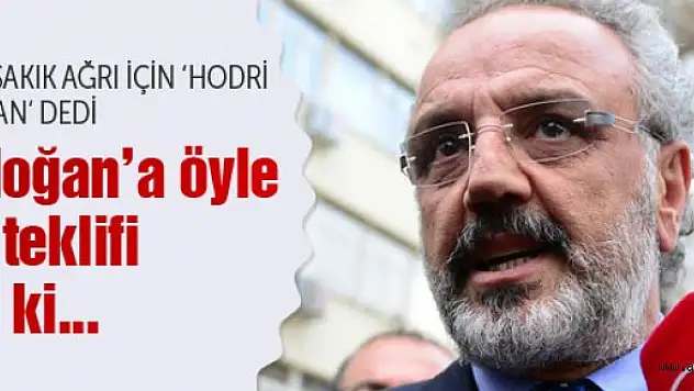 Sakık'tan Ağrı için AK Parti'ye ilginç öneri
