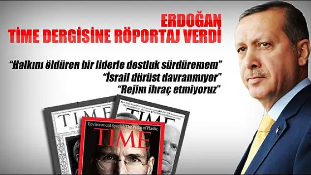 Erdoğan Time dergisine konuştu