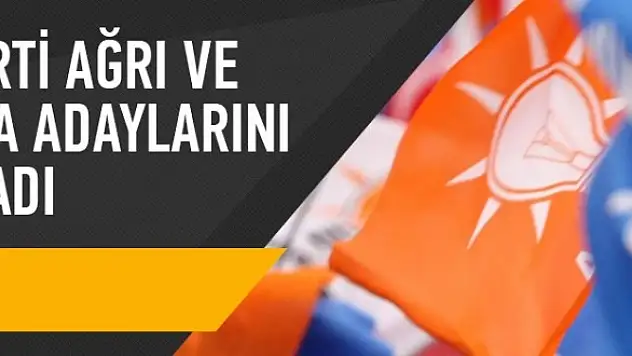 Ak Parti Ağrı Adayını Açıkladı !