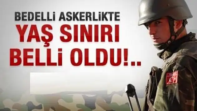 Genelkurmay bedellide yaş sınırını açıkladı