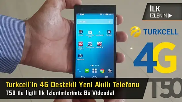 Turkcell T50 ile İlgili İlk İzlenimlerimiz Bu Videoda