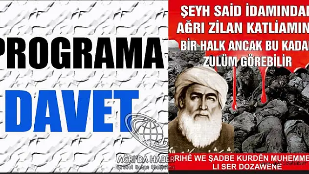 ŞEYH SAİD VE ZİLANDA KATLEDİLENLER AĞRIDA ANILACAK