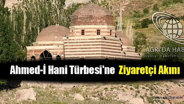 Ahmed-İ Hani Türbesi'ne Ramazanda Ziyaretçi Akını