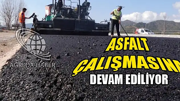 Ağrı Erzurum Karayolunda Asfalt Çalışması Devam Ediyor.