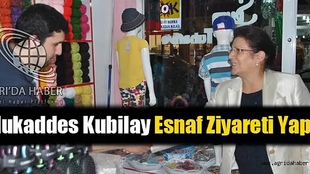 Ağrı Belediye Eş Başkanı Mukaddes Kubilay esnaf ziyareti yaptı