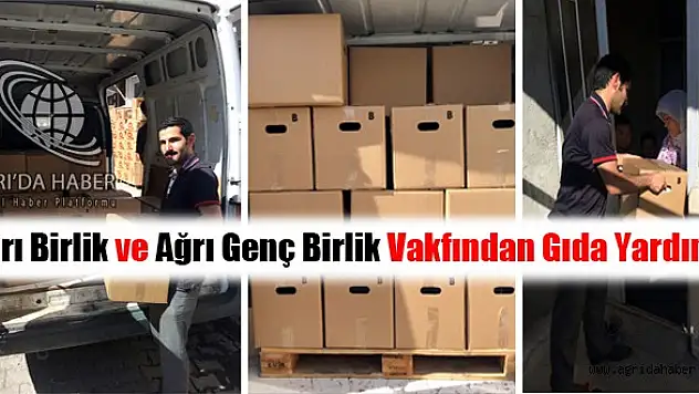 Ağrı Birlik ve Ağrı Genç Birlik Vakfından İhtiyaç Sahiplerine Yardımı