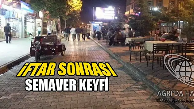 İftar Sonrası Semaver Çayı Keyfi