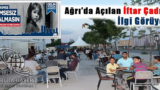 Ağrı'da Açılan İftar Çadırı İlgi Görüyor