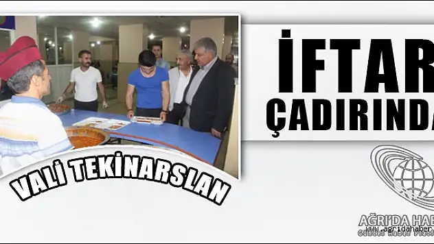 Vali Tekinarslan, İftar çadırında