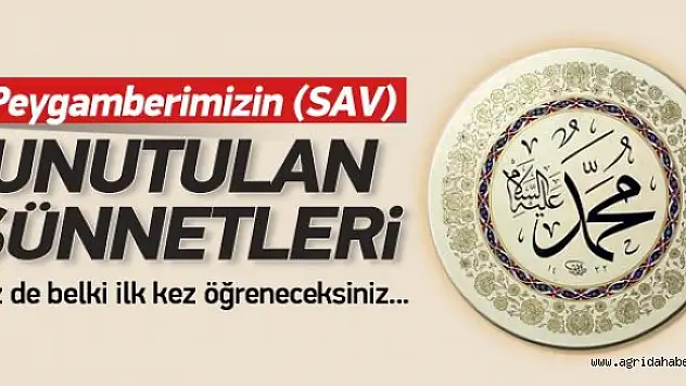 Peygamberimizin unutulan sünnetleri