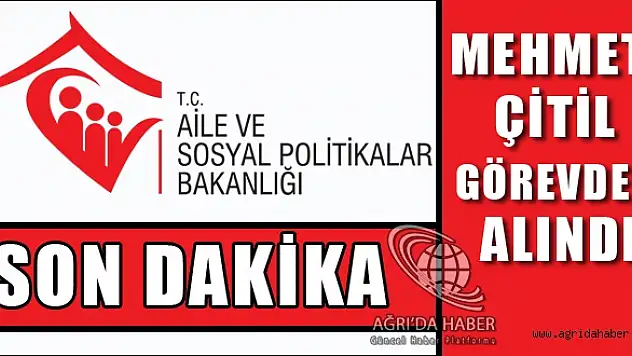 Ağrı Aile Sosyal Politikalar İl Müdürü Görevden Alındı