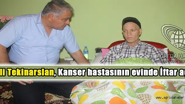 Tekinarslan, Kanser hastasının evinde iftar açtı