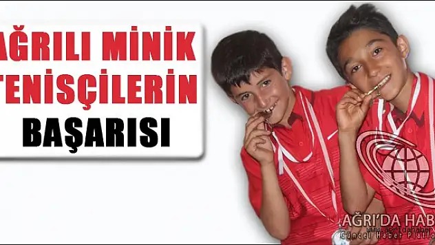 AĞRI'LI MİNİK TENİSÇİLERDEN BİR BAŞARI DAHA
