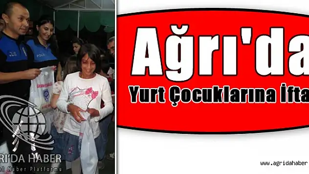 Ağrı'da Yurt Çocuklarına İftar