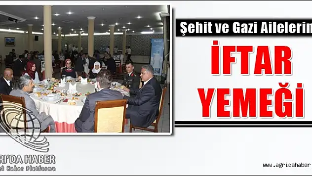 Şehit ve Gazi ailelerine iftar yemeği verildi