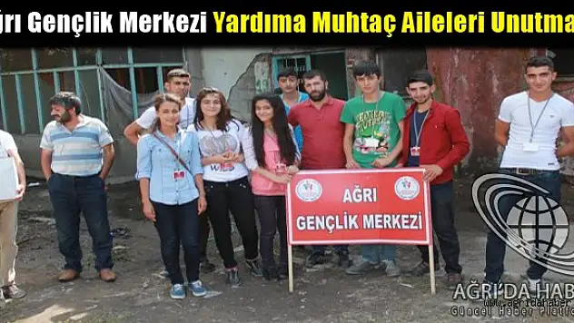 Ağrı Gençlik Merkezi Yardıma Muhtaç Aileleri Unutmadı
