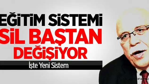 Milli Eğitim Sistemi Sil Baştan Değiştiriyor