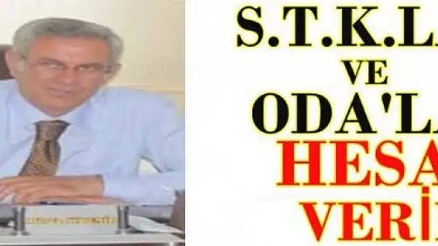 S.T.K VE ODA'LAR HESAP VERİN ?