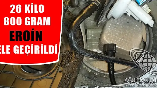 AĞRI'DA 26 KİLO 800 GRAM EROİN ELE GEÇİRİLDİ