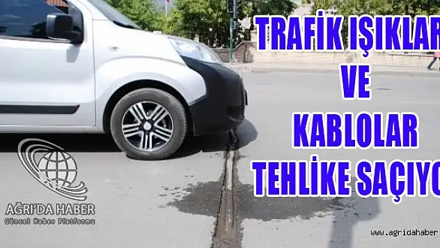 Ağrıda Sinyalizasyon Işıkları ve Kabloları Tehlike Saçıyor