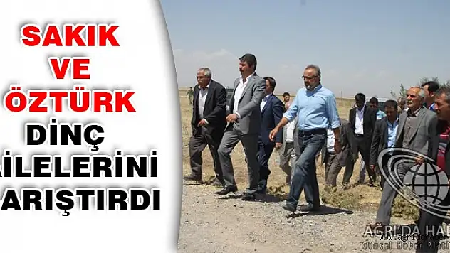 Sakık ve Öztürk Dinç ailelerini barıştırdı