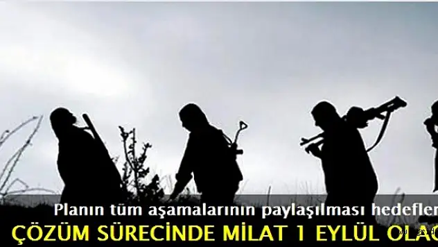 Çözüm sürecinde milat 1 Eylül olacak