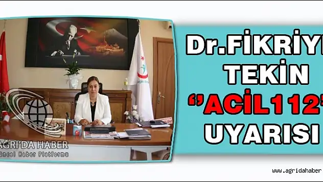 Ağrı Sağlık Müdürlüğünden 112 Uyarısı