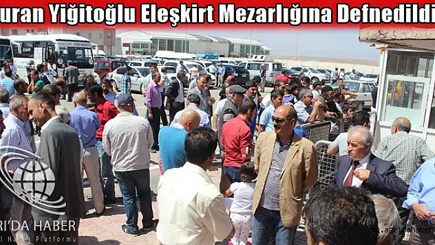 DBP Eleşkirt İlçe Başkanı Eleşkirt Mezarlığına Defnedildi