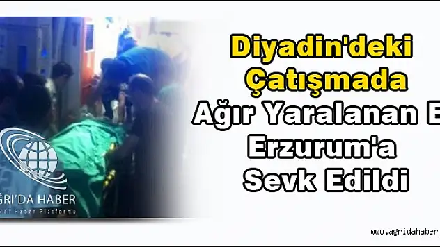 Diyadin'deki Çatışmada Ağır Yaralanan Er Erzurum'a Sevk Edildi