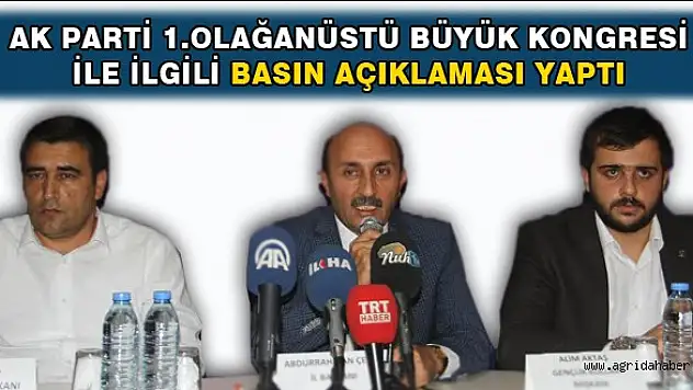 AK PARTİ 1.OLAĞANÜSTÜ BÜYÜK KONGRESİ İLE İLGİLİ BASIN AÇIKLAMASI