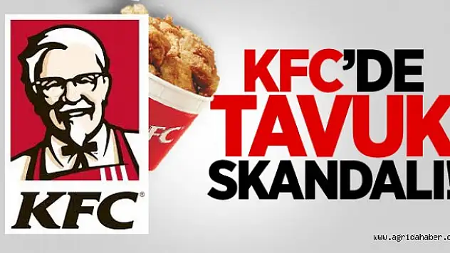 KFC'de Tavuk Skandalı!