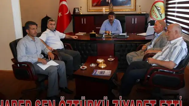 HABER-SEN ÖZTÜRK'Ü ZİYARET ETTİ