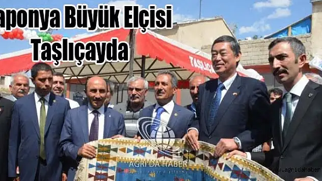 Japon Büyükelçi Ağrıda Açılışa Katıldı