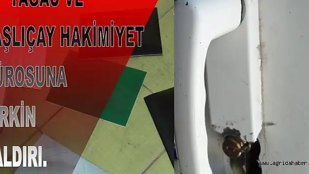 TAŞLIÇAY GAZETECİLER CEMİYET BÜROSUNA ÇİRKİN SALDIRI