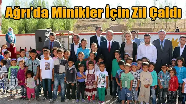 AĞRI'DA MİNİKLER İÇİN DERS ZİLİ ÇALDI