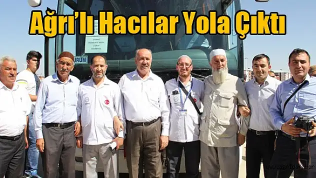 AĞRILI  HACILAR YOLA ÇIKTI