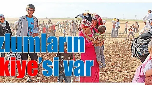 Mazlumların Türkiye'si var