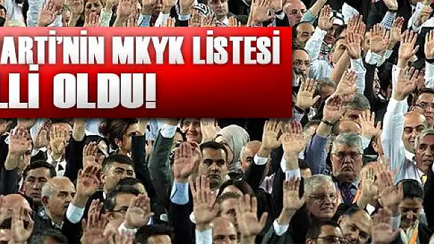 İşte merakla beklenen MKYK listesi...
