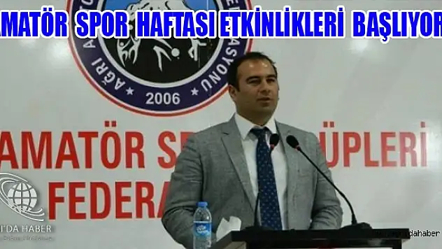 Amatör Spor Haftası Etkinlikleri Ağrıda Başlıyor