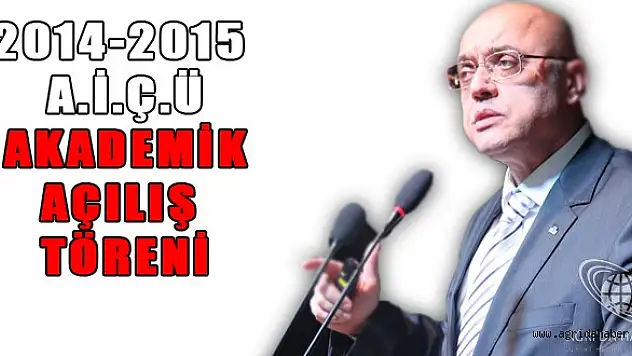 2014-2015 A.İ.Ç.Ü AKADEMİK AÇILIŞ TÖRENİ