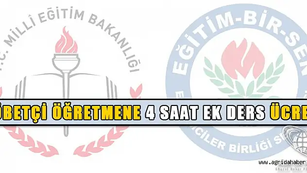 Nöbetçi öğretmene 4 saat ek ders ücreti