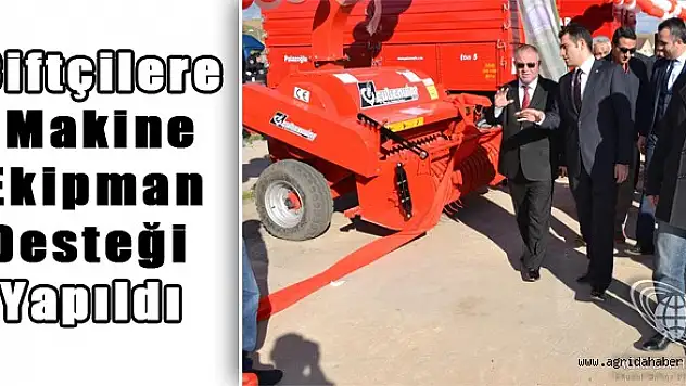 Çiftçilere Makine Ekipman Desteği Yapıldı