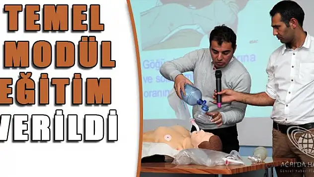 TEMEL MODÜL EĞİTİM VERİLDİ