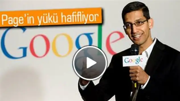 Sundar Pichai'ye Daha Fazla Sorumluluk!
