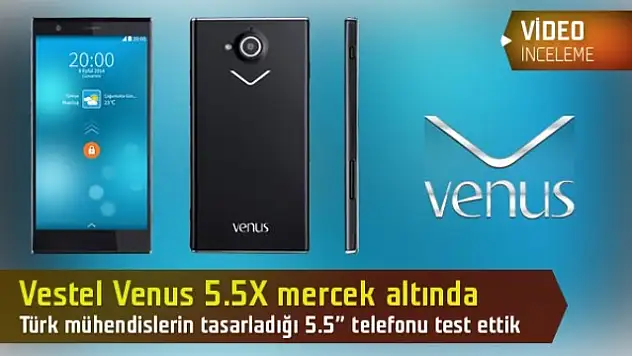 Vestel Venus 5.5 X Video İnceleme 'Türk Mühendisler Tasarladı, Türkiye'de Ü