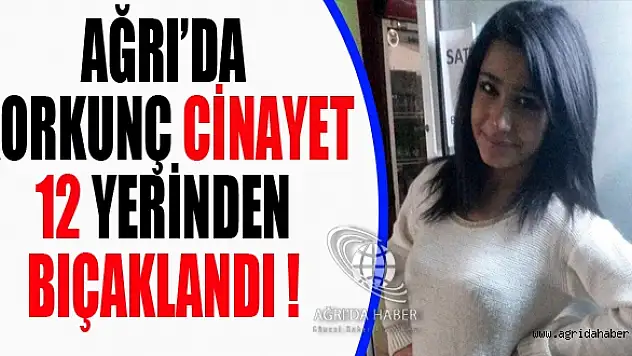 Ağrıda Korkunç Cinayet